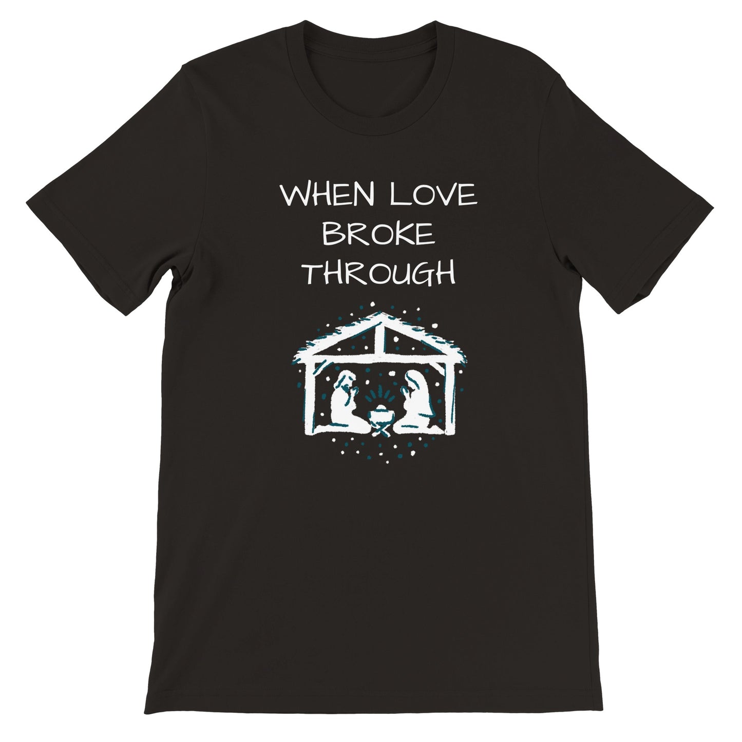 When Love Broke Through - Premium Unisex Crewneck T-shirt