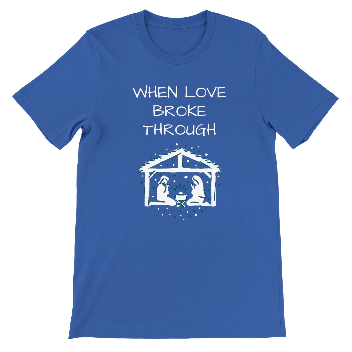 When Love Broke Through - Premium Unisex Crewneck T-shirt