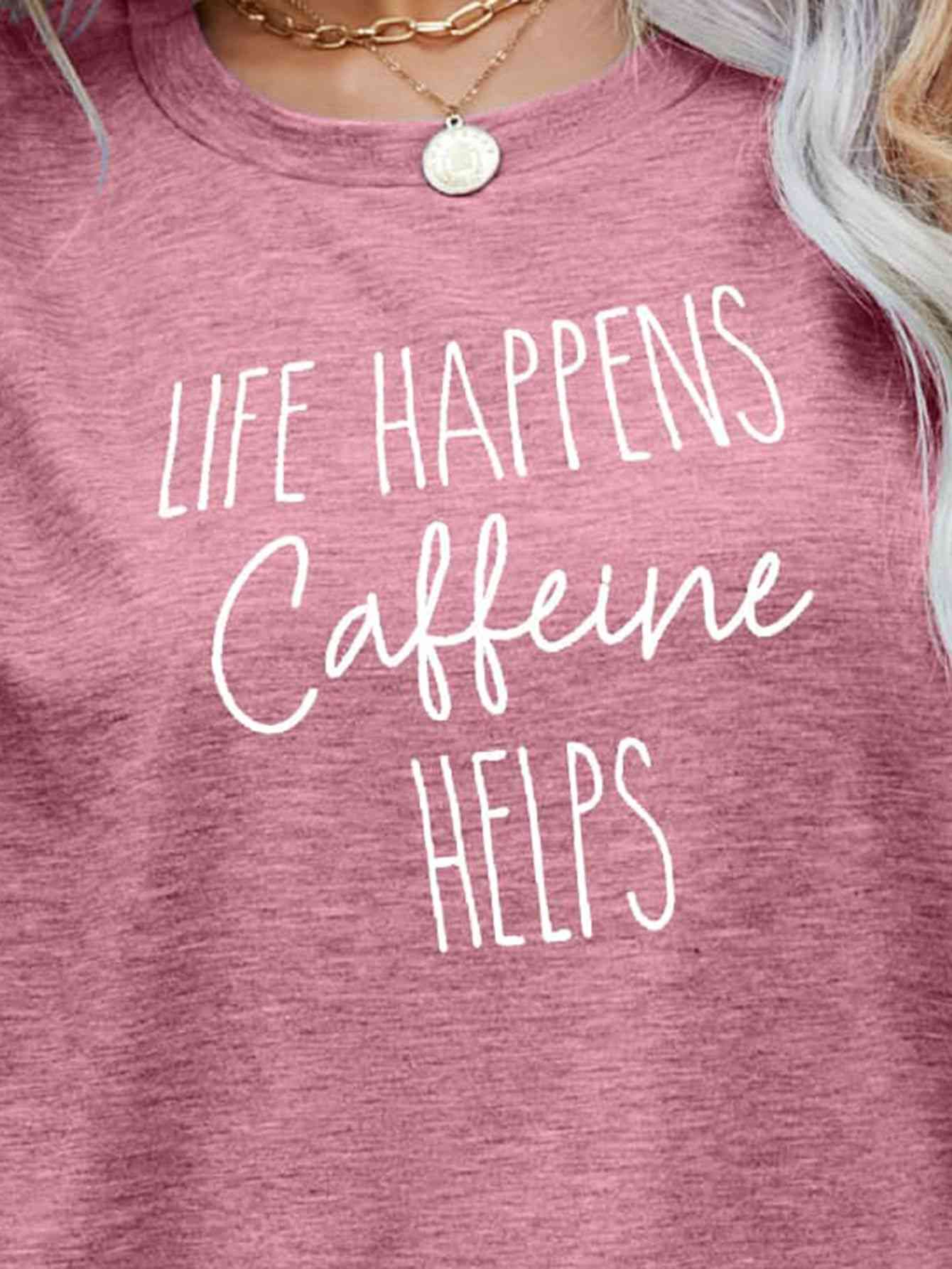 Life Happens, Caffeine Helps Tee – Sip, Slay, Repeat! ☕
