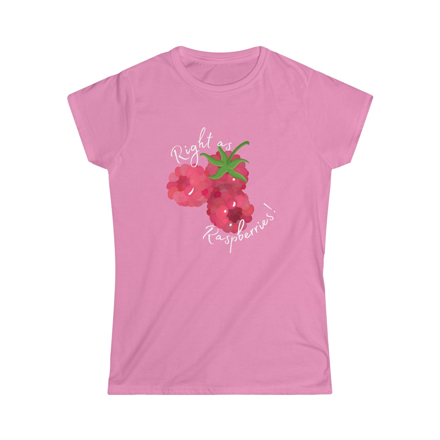 Right as Raspberries: T-Shirt