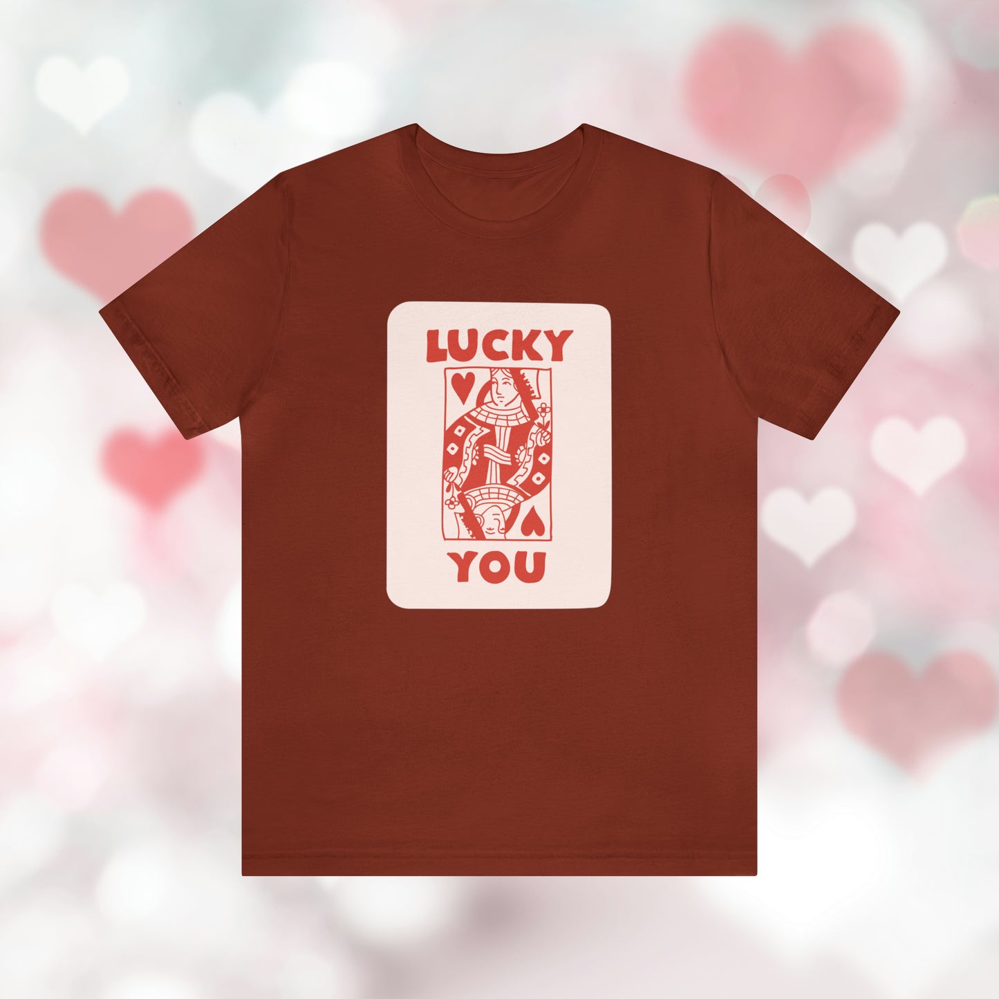 Lucky You: T-Shirt