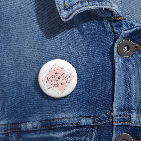 Mini Mighty Booty Club Pin Buttons