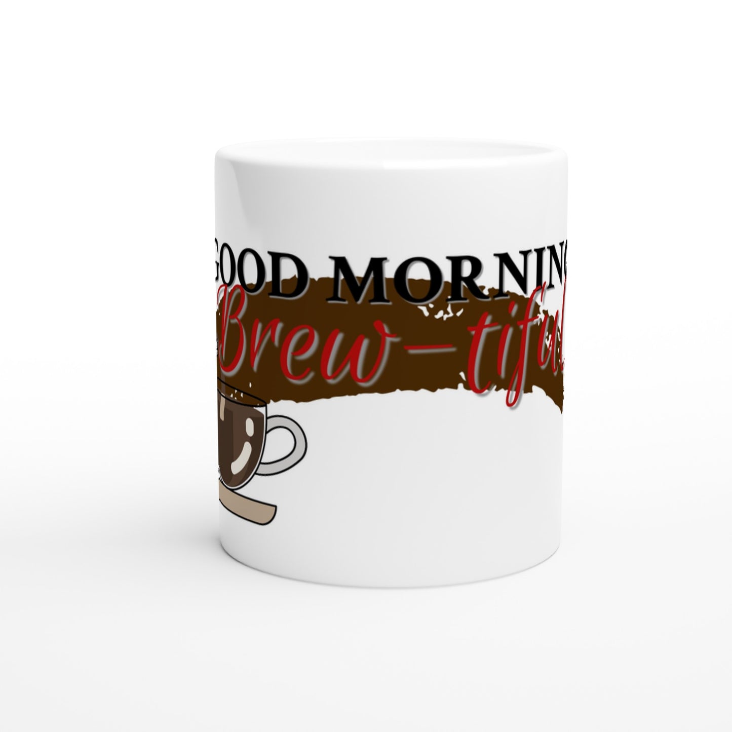 Good Morning Brew-tiful: Coffee Mug