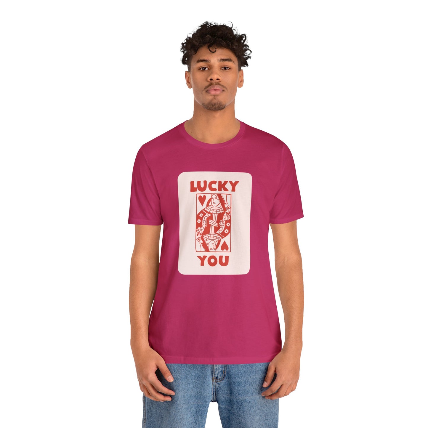 Lucky You: T-Shirt