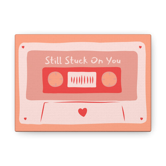 Still Stuck On You Cassette Graphic Canvas