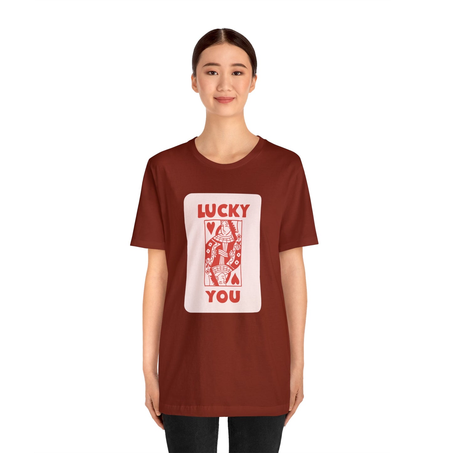 Lucky You: T-Shirt