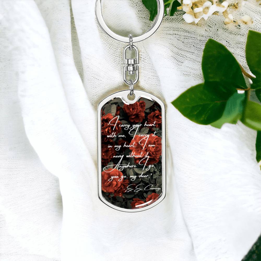 "Anywhere I go, You go, My Dear." E.E. Cummings: Valentines Keychain | Jewelry | #GraphicKeychain #DogTagKeepsake #ValentinesGift #EECummingsQuote #LoveKeychain #AnywhereIGoYouGo #MyDearKeychain #PersonalizedKeepsake #QualityCraftsmanship, #ValentinesDay #KeychainLove #PerfectGift #HandcraftedKeychain #MemorableMoment #ExpressYourLove #GiftForLovedOnes #SpecialOccasion #UniqueValentine #HeartfeltGift #CherishedMemories | ShineOn Fulfillment