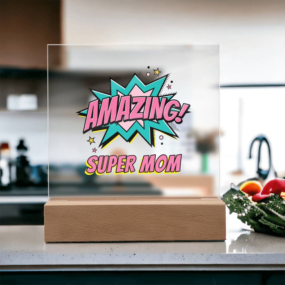 Super Mom: Acrylic Plaque