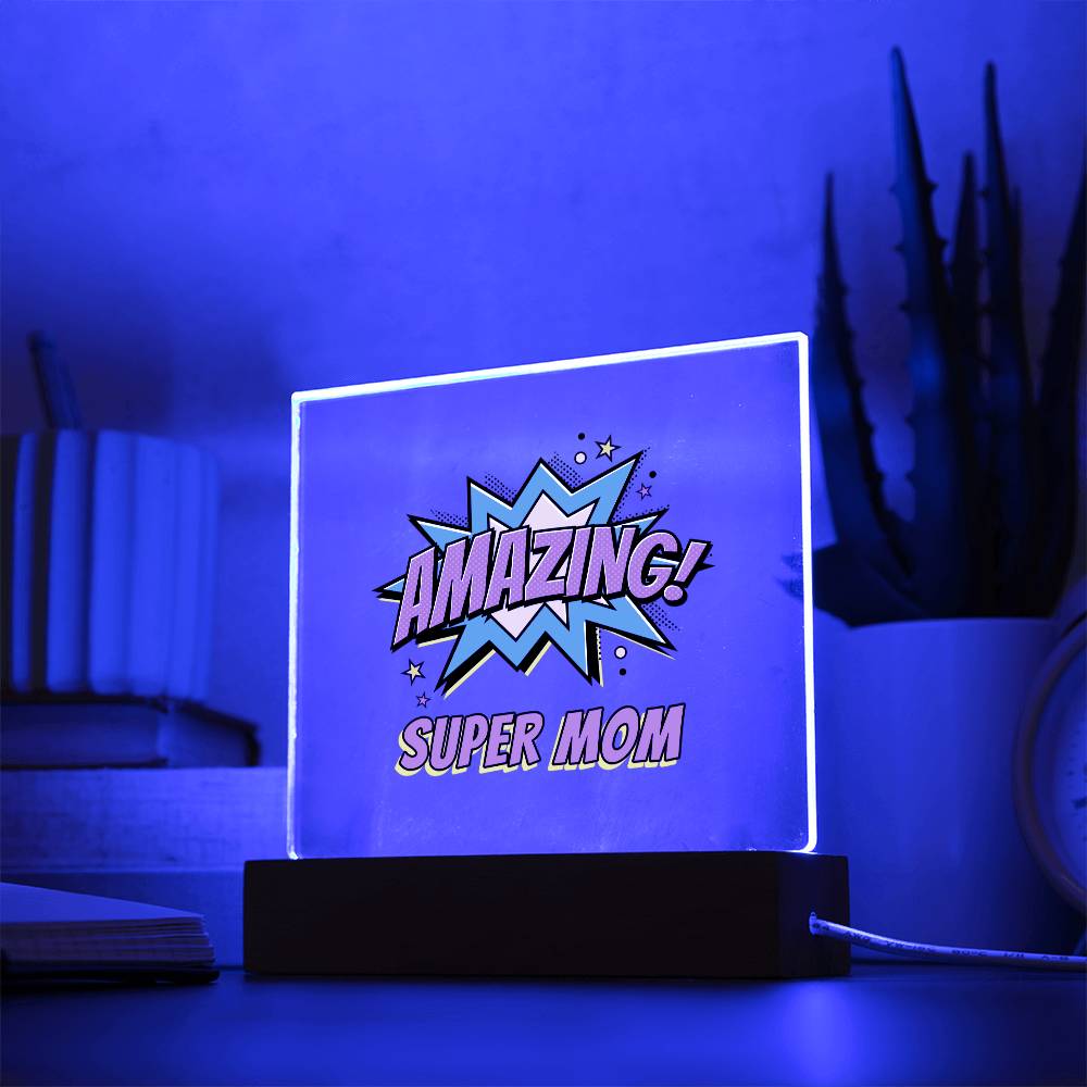 Super Mom: Acrylic Plaque