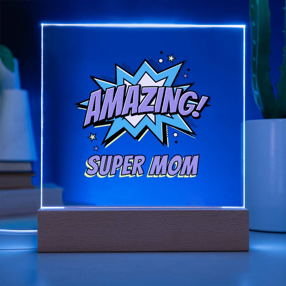 Super Mom: Acrylic Plaque