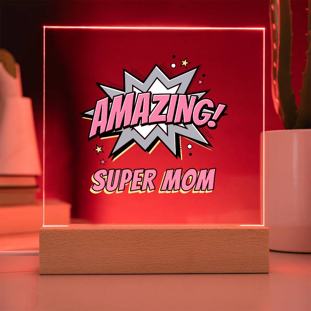 Super Mom: Acrylic Plaque