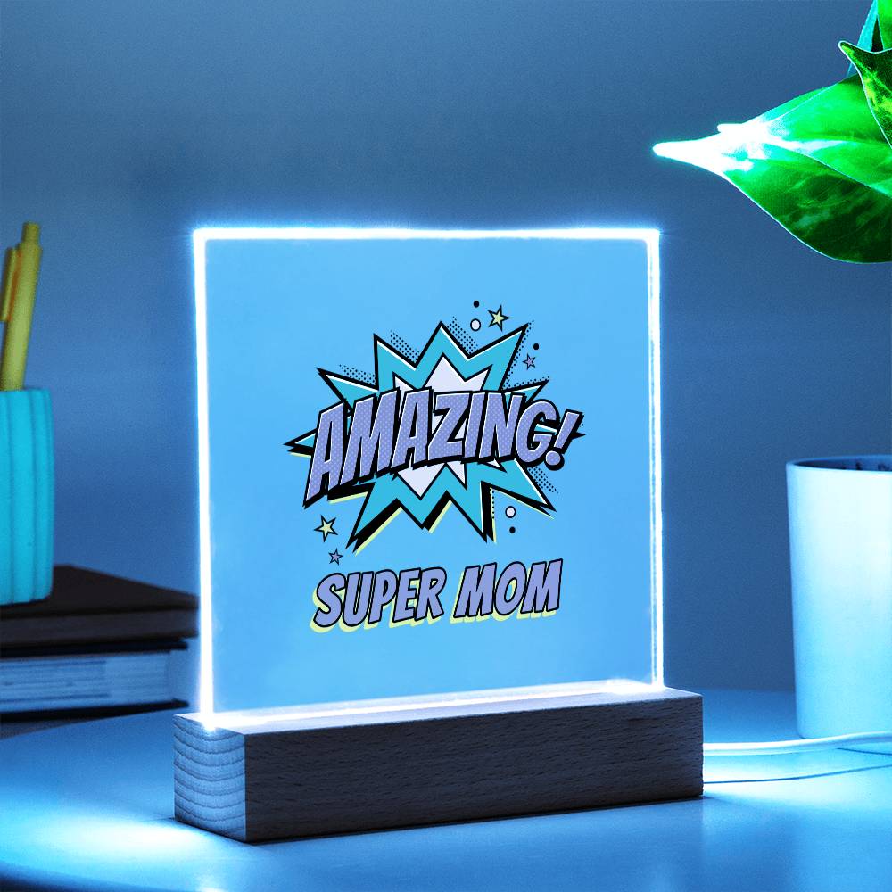 Super Mom: Acrylic Plaque