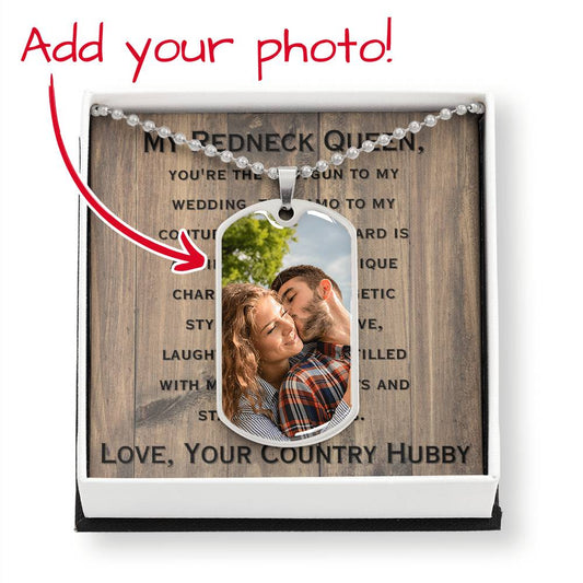 For Her: Customizable "My Redneck Queen" Dog Tag | Jewelry | A1014T, A1014TG, G007T, G007TG, PT-906, TNM-1, USER-282187 | ShineOn Fulfillment