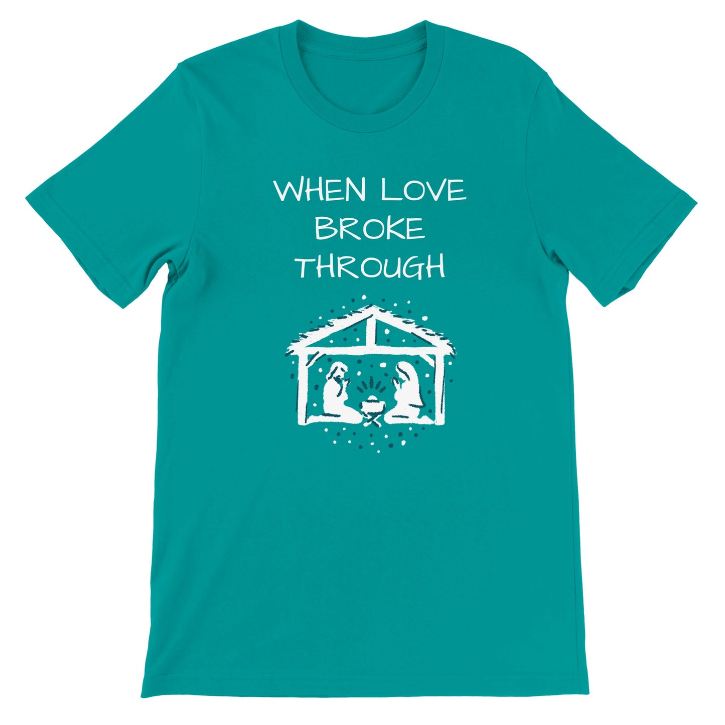 When Love Broke Through - Premium Unisex Crewneck T-shirt | Print Material | FOR THE LOVE OF TEE-SHIRTS