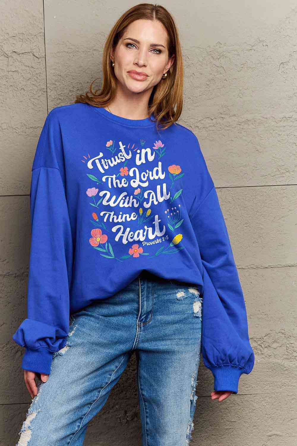 Trust In The Lord  Flower Slogan Sweatshirt