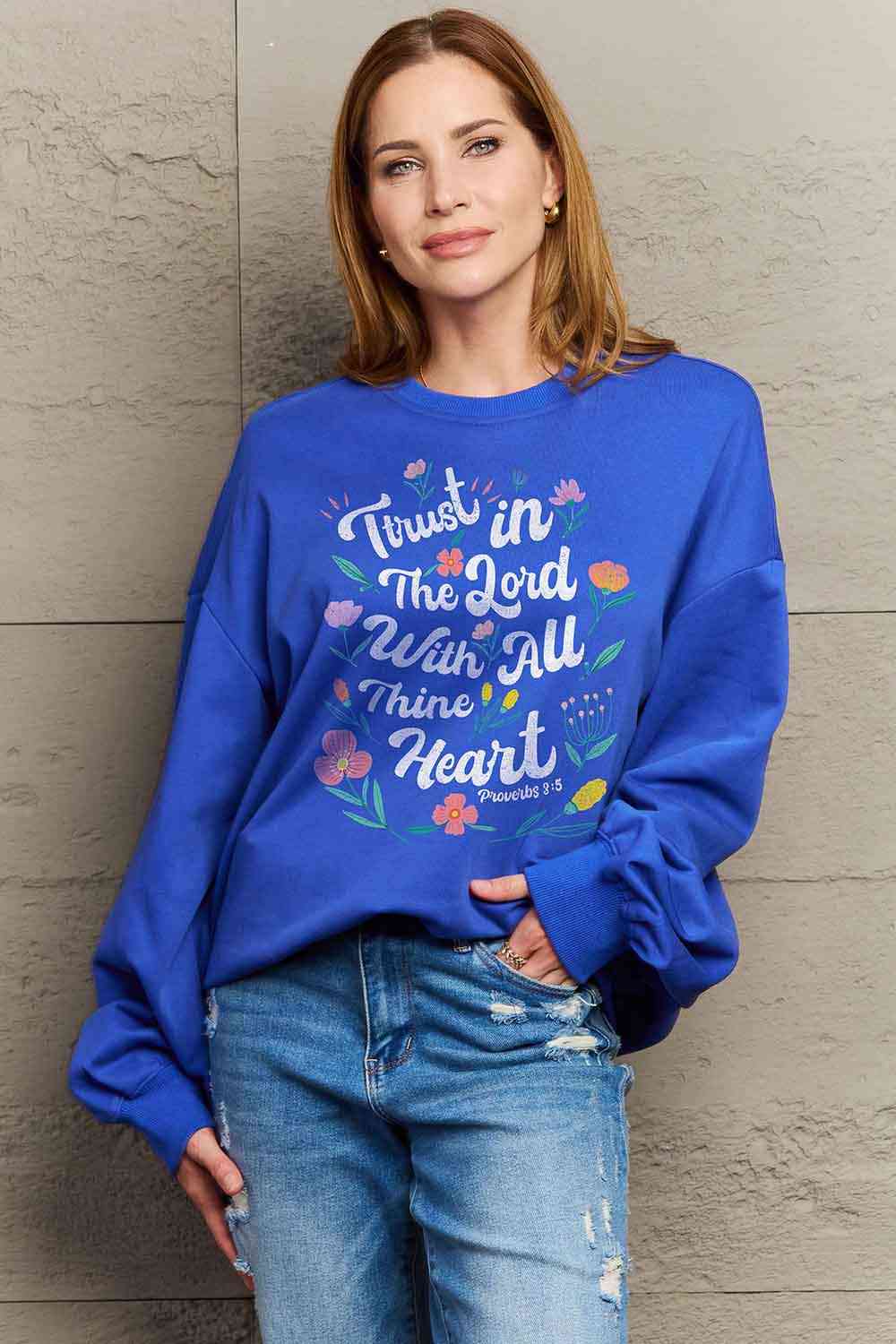 Trust In The Lord  Flower Slogan Sweatshirt