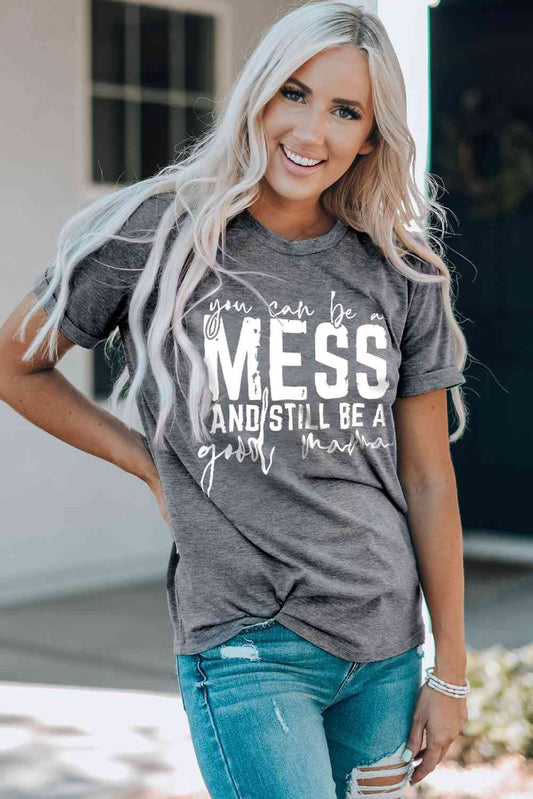 You Can Be a Mess and Still a Good Mama Tee – Embrace the Chaos in Style! 🤪👚
