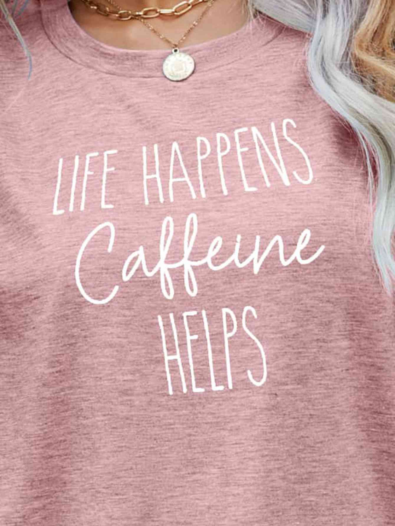 Life Happens, Caffeine Helps Tee – Sip, Slay, Repeat! ☕
